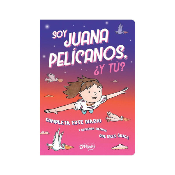 Soy Juana Pelícanos, ¿Y Tú?