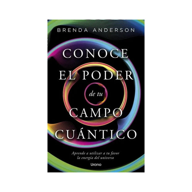 Conoce El Poder De Tu Campo Cuantico