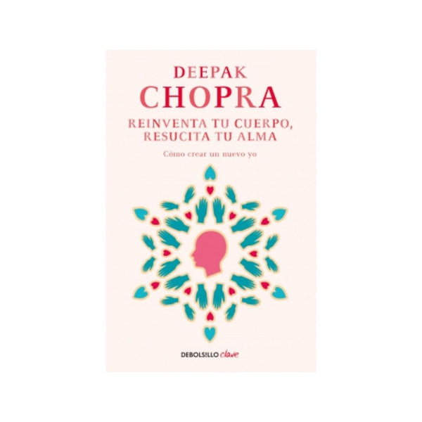 Reinventa tu cuerpo, resucita tu alma (Bestseller)