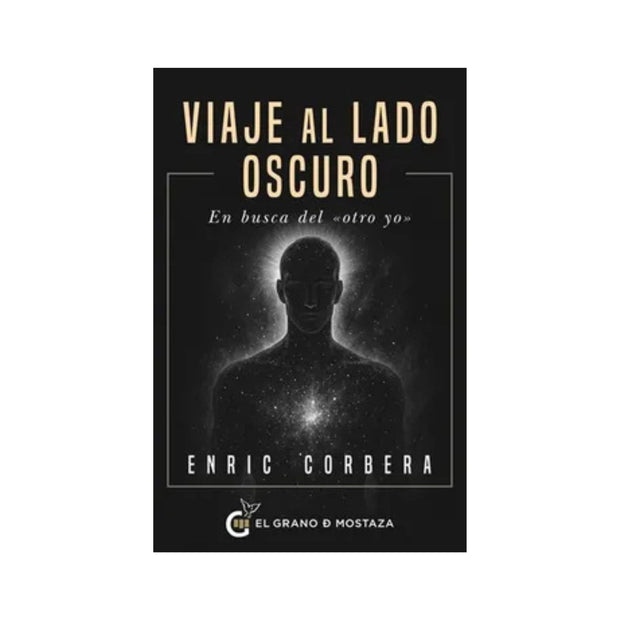 Viaje Al Lado Oscuro. En Busca Del "Otro Yo"