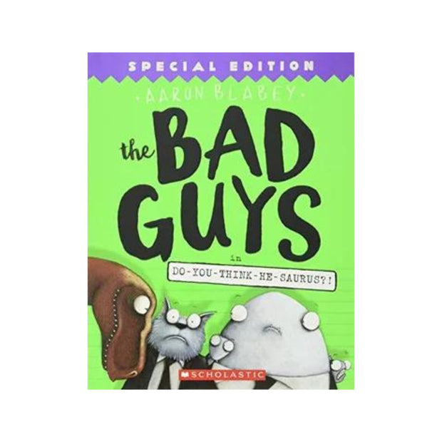 The Bad Guys in Do-You-Think-He-Saurus?!: Special Edition (the Bad Guys #7): Volume 7 (Special)