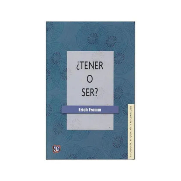 ¿Tener o ser?