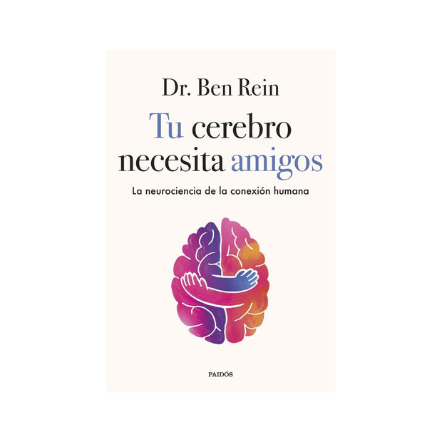 Tu cerebro necesita amigos