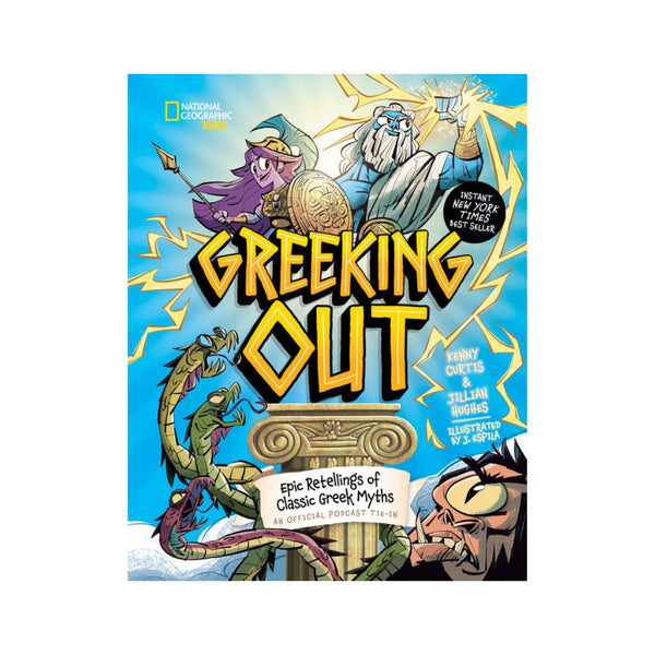 Greeking Out: Epic Retellings Of Classic Greek Myths (Greeking Out)