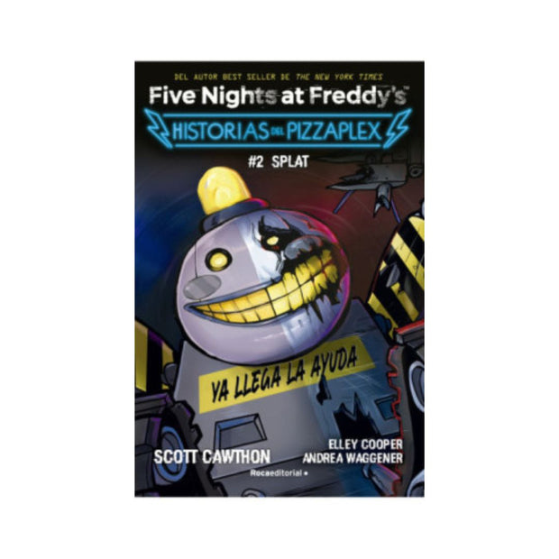 Five Nights at Freddy's. Historias del Pizzaplex 2 - Five Nights at Freddy#s. Historias del Pizzaplex. 2 Splat