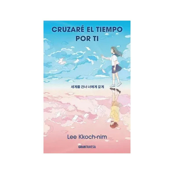 Cruzaré el tiempo por ti