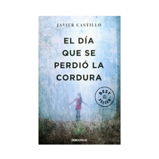 Dia Que Se Perdio La Cordura. El