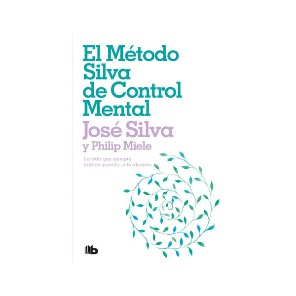 El Método Silva de Control Mental