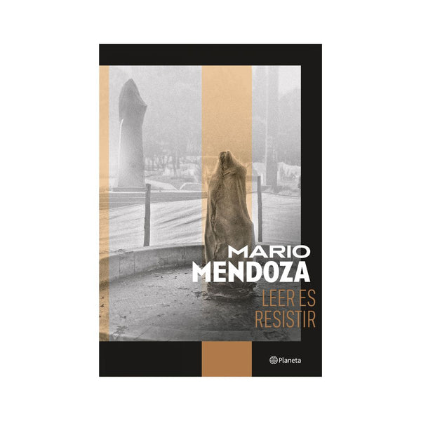 Libro Leer es Resistir Mario Mendoza