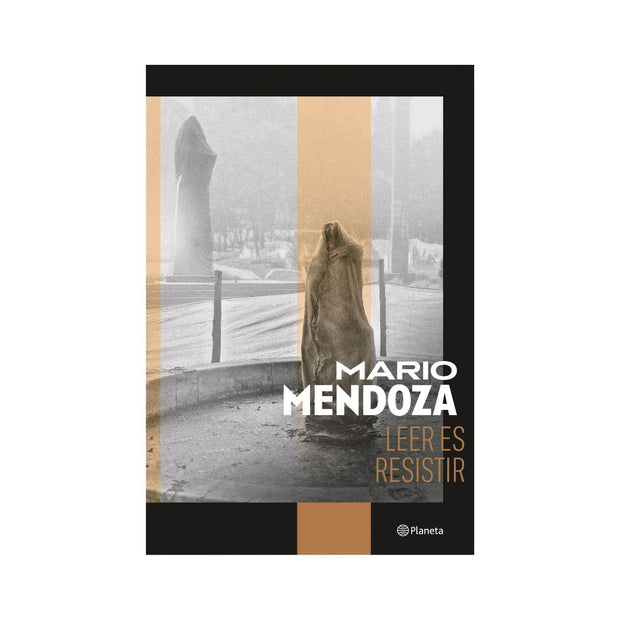 Libro Leer es Resistir Mario Mendoza