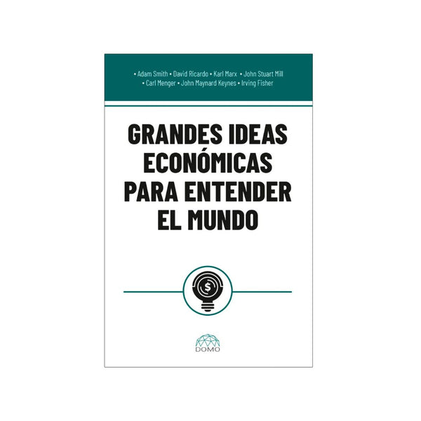 Grandes Ideas Economicas Para Entender