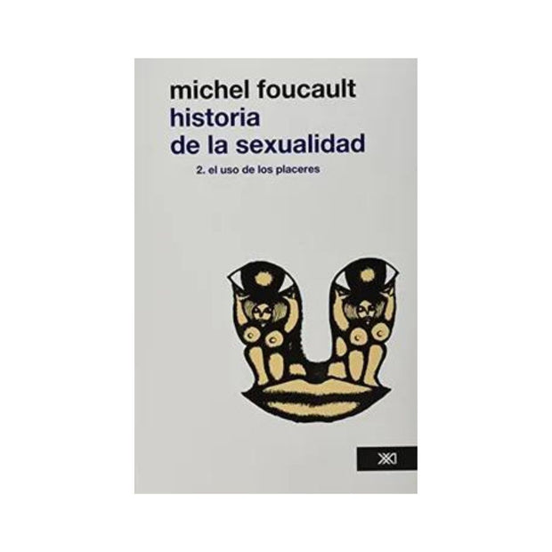 Historia De La Sexualidad (2) El Uso De Los Placeres
