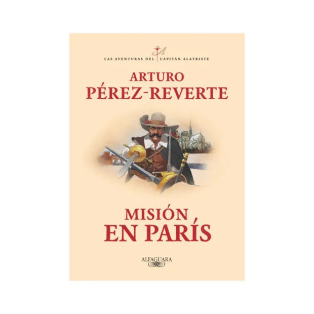 Misión en París (Las aventuras del capitán Alatriste 8)