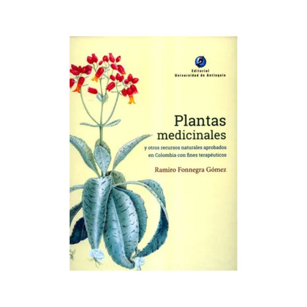 Plantas Medicinales Y Otros Recursos Naturales Aprobados En Colombia Con Fines Terapeuticos