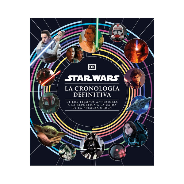 Star Wars. La cronología definitiva