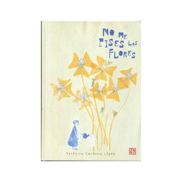 No Me Pises Las Flores