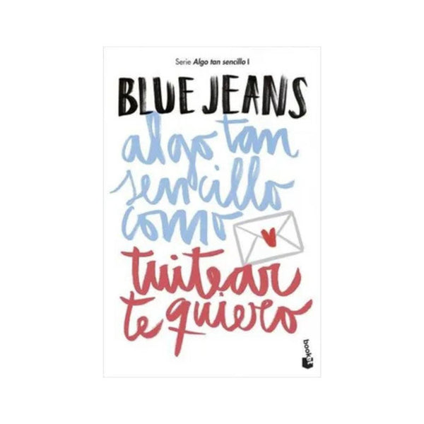 Algo Tan Sencillo Como Tuitear Te Quiero