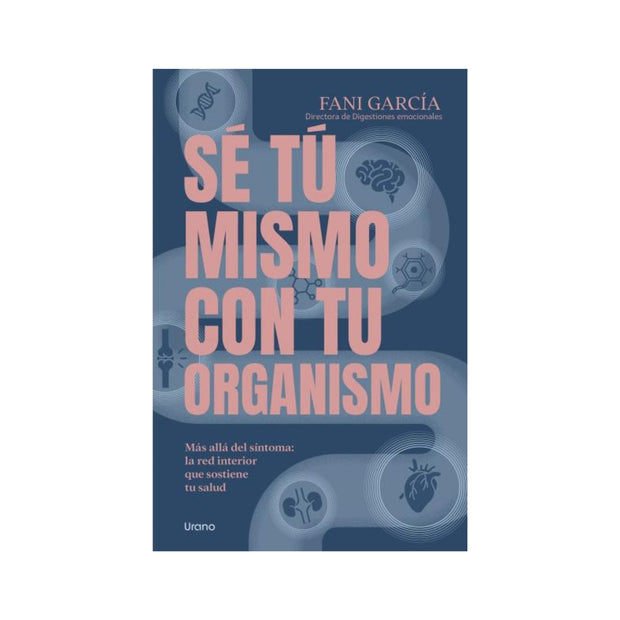 Se Tu Mismo Con Tu Organismo