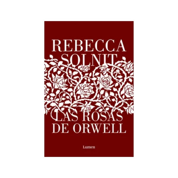 Las Rosas De Orwell