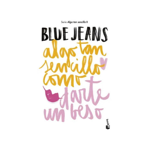 Algo Tan Sencillo Como Darte Un Beso