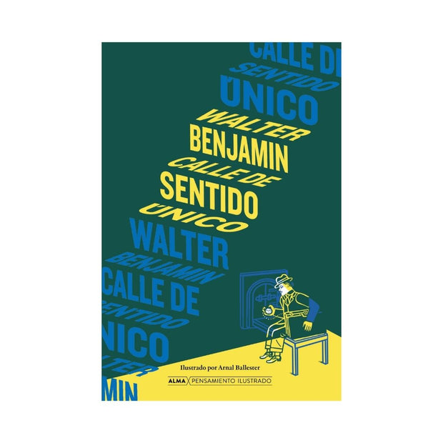 Calle De Sentido Unico Pensamiento Alm
