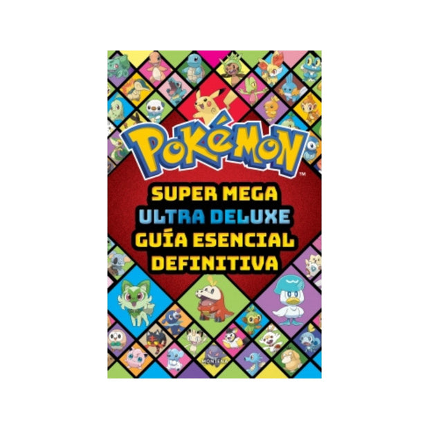 Super Mega Ultra Deluxe guía esencial definitiva (Guía Pokémon)