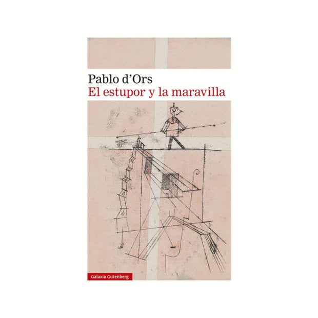El Estupor Y La Maravilla