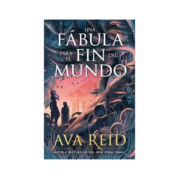 Una Fabula Para El Fin Del Mundo