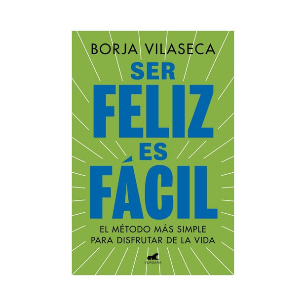 Ser Feliz Es Fácil