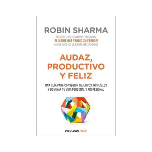 Audaz, productivo y feliz