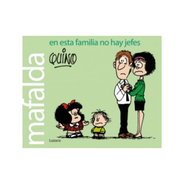 Mafalda. En esta familia no hay jefes