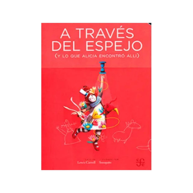 A través del espejo. (y lo que Alicia encontró allí)