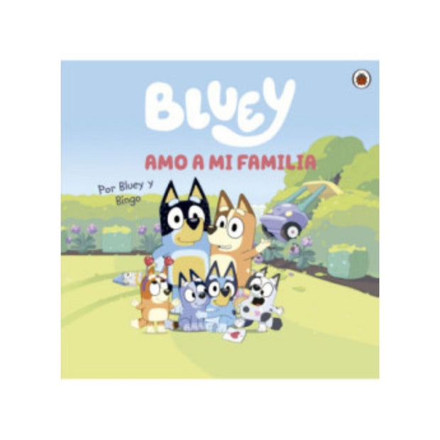 Bluey. Amo A Mi Familia