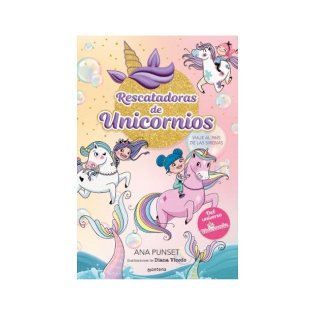 Rescatadoras de Unicornios 1 - Viaje al país de las sirenas