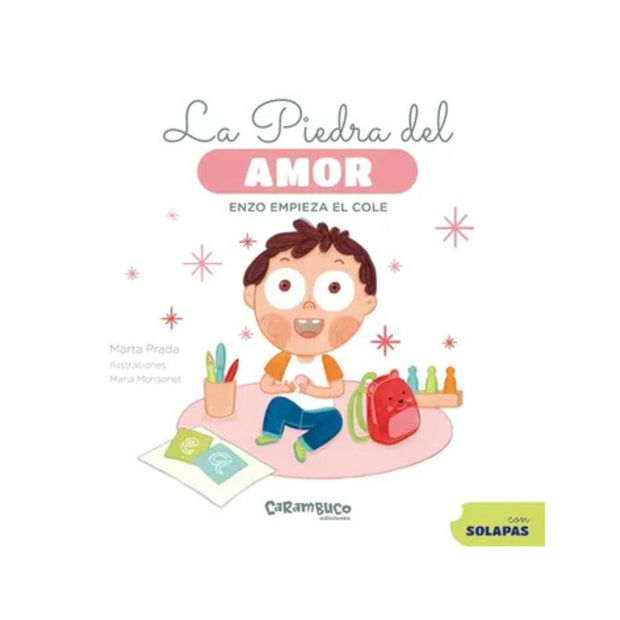 Piedra Del Amor. Enzo Empieza El Cole