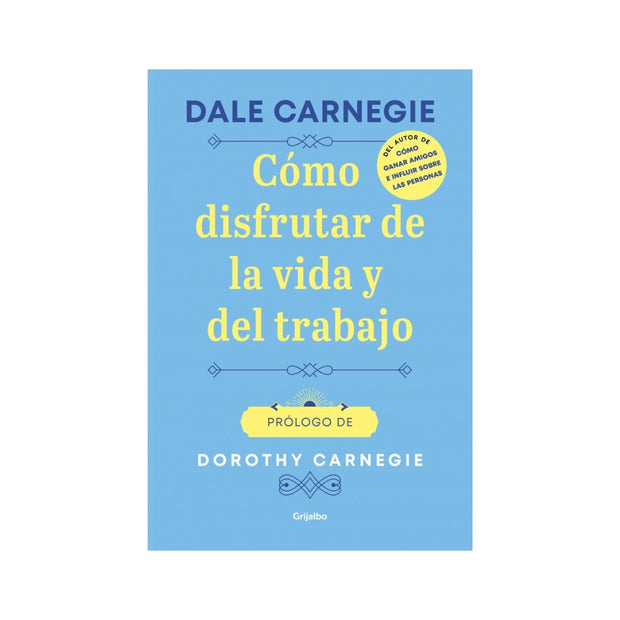 Cómo disfrutar de la vida y el trabajo