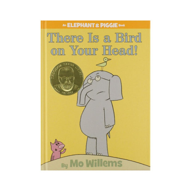 There Is A Bird On Your Head!-An Elephant And Piggie Book