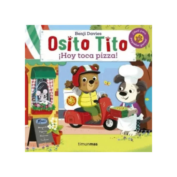 Osito Tito ¡Hoy Toco Pizza!