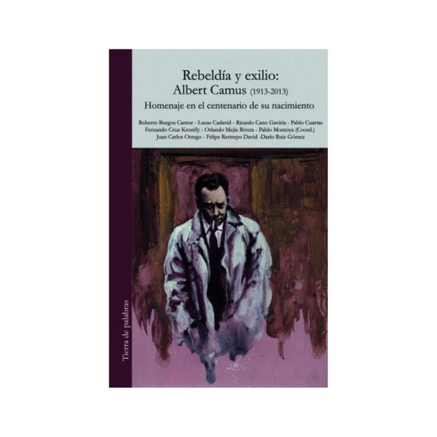 Rebeldía Y Exilio: Albert Camus (1913-2013)