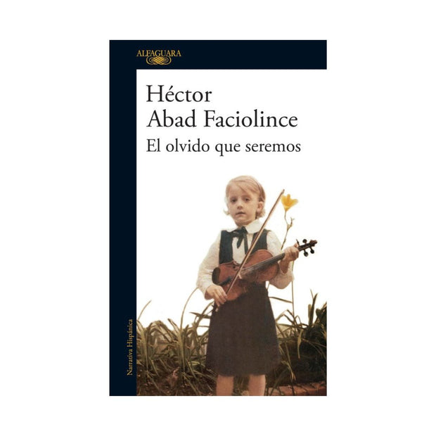 Olvido Que Seremos, El (Tapa dura)