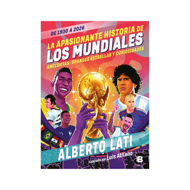 La apasionante historia de los mundiales (De 1930 a 2026)