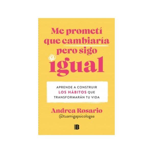 Me prometí que cambiaría pero sigo igual