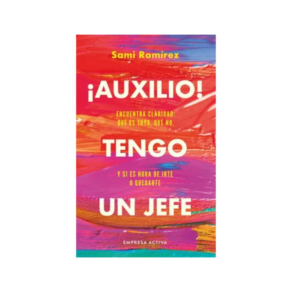 ¡Auxilio! Tengo Un Jefe