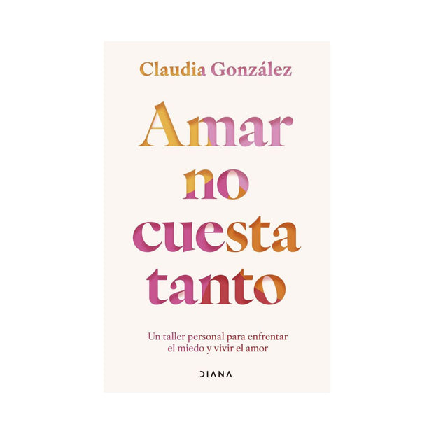 Amar no cuesta tanto