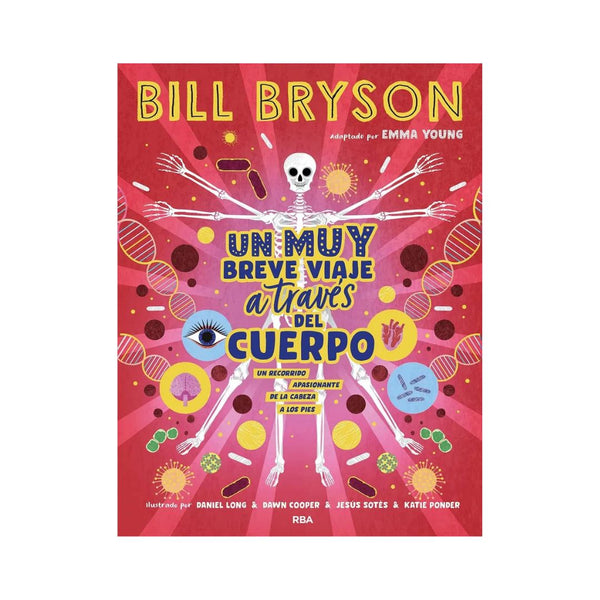 Un Muy Breve Viaje A Traves Del Cuerpo