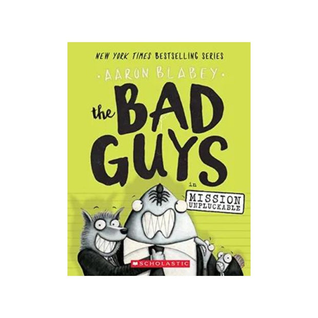 The Bad Guys in Mission Unpluckable (the Bad Guys #2): Volume 2