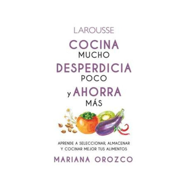 Cocina mucho, desperdicia poco y ahorra más