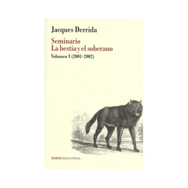 Seminario La Bestia Y El Soberano I (2001-2002)