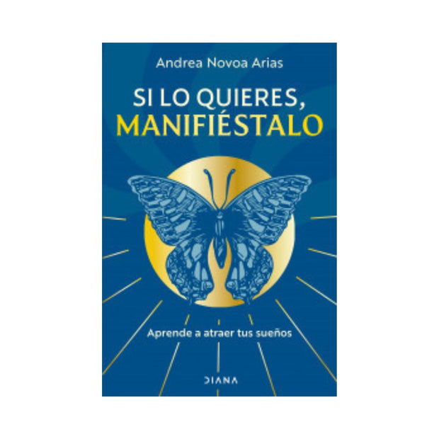 Si lo quieres, manifiéstalo