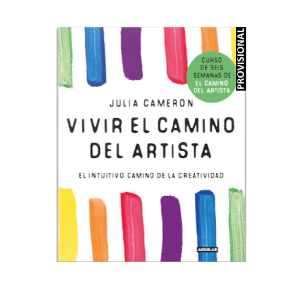 Libro Vivir el camino del artista: El intuitivo camino de la creatividad